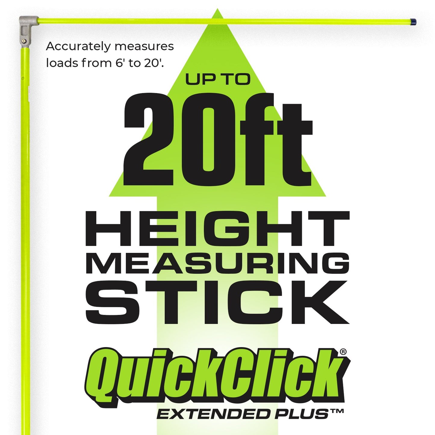 QuickClick Extended Plus™ Load Height Measuring Stick – Measures Up To 20 Feet – Measure Your Load Before You Hit The Road™